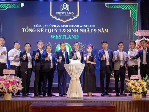 WESTLAND: 9 NĂM KIẾN TẠO GIÁ TRỊ - KHẲNG ĐỊNH VỊ THẾ DẪN ĐẦU