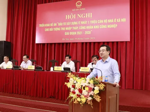 Hội nghị triển khai Đề án “Đầu tư xây dựng ít nhất 1 triệu căn hộ nhà ở xã hội cho đối tượng thu nhập thấp, công nhân khu công nghiệp giai đoạn 2021-2030”